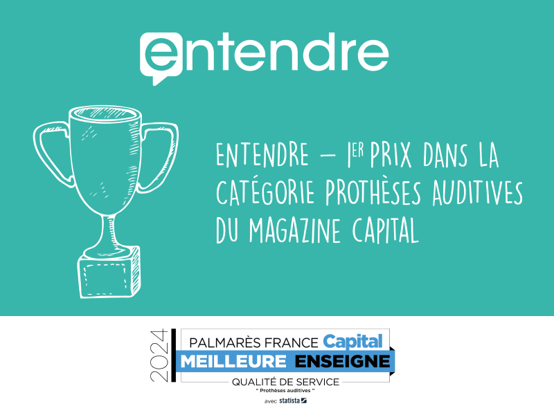 Entendre reçoit le 1 er prix dans la catégorie « Prothèses auditives » du magazine Capital ! Entendre reçoit le 1 er prix dans la catégorie « Prothèses auditives » du magazine Capital !