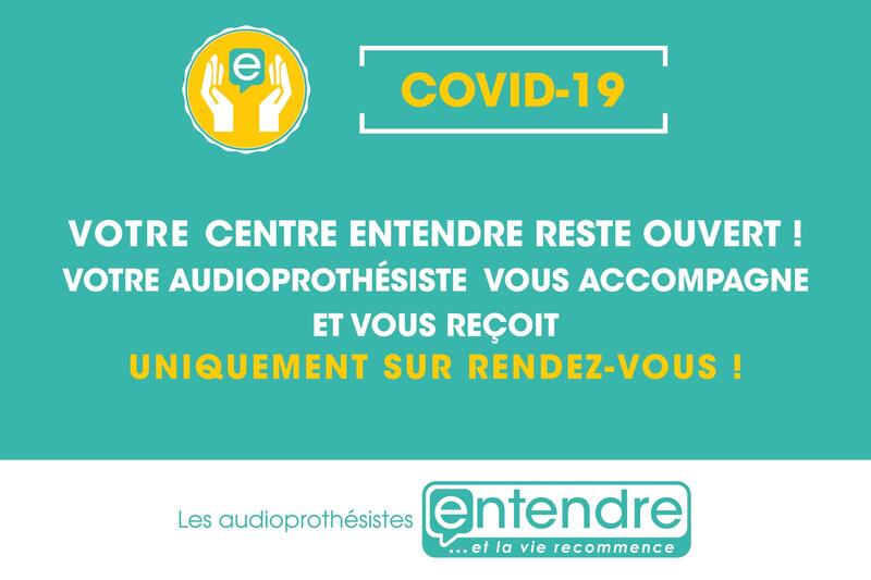 Votre centre Entendre reste ouvert ! Votre centre Entendre reste ouvert !